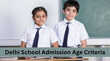 Delhi School Class 1 Admission Age दिल्ली के स्कूलों में कक्षा 1 में एडमिशन के नियम में बड़ा बदलाव अब 6 साल की उम्र से पहले नहीं मिलेगा दाखिला