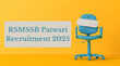 RSMSSB Patwari Recruitment 2025 राजस्थान पटवारी भर्ती के लिए दोबारा शुरू हुए आवेदन अब इतने पदों पर होगी भर्ती