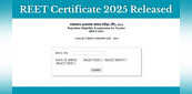 REET Certificate 2025 Released: जारी हुआ राजस्थान रीट सर्टिफिकेट, इस डायरेक्ट लिंक से तुरंत करें डाउनलोड