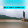 IRCTC लाया गरवी गुजरात देखने का सुनहरा मौका फुल पैसा वसूल होगा 6 दिन का लग्जरी टूर