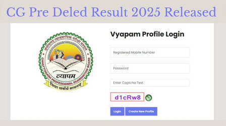 CG Pre Deled Result 2025 Released: जारी हुआ छत्तीसगढ़ प्री डीएलएड रिजल्ट, यह रहा डाउनलोड करने का डायरेक्ट लिंक