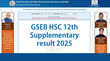 GSEB HSC 12th Supplementary result 2025 गुजरात बोर्ड 12वीं का सप्लीमेंट्री रिजल्ट जारी gseborg से फटाफट करें चेक
