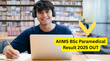 AIIMS BSc Paramedical Result 2025 OUT जारी हो गया एम्स बीएससी पैरामेडिकल परीक्षा के परिणाम 8273 छात्रों ने पाई सफलता