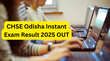 CHSE Odisha Instant Exam Result 2025 OUT घोषित हुए सीएचएसई ओडिशा इंस्टेंट परीक्षा के नतीजे सभी स्ट्रीम के छात्र resultsodishagovin से देख पाएंगे परिणाम