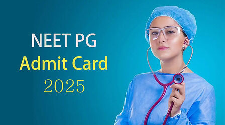 NEET PG Admit Card 2025 OUT: नीट पीजी एडमिट कार्ड जारी, natboard.edu.in से करें डाउनलोड