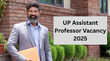 UP Assistant Professor Vacancy 2025 संविदा के आधार पर असिस्टेंट प्रोफेसर के पदों पर निकली वैकेंसी जल्द करें अप्लाई