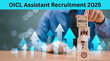 OICL Assistant Recruitment 2025 ओरिएंटल इंश्योरेंस कंपनी ने असिस्टेंट क्लास 3 के 500 पदों पर निकली वैकेंसी जल्द करें आवेदन