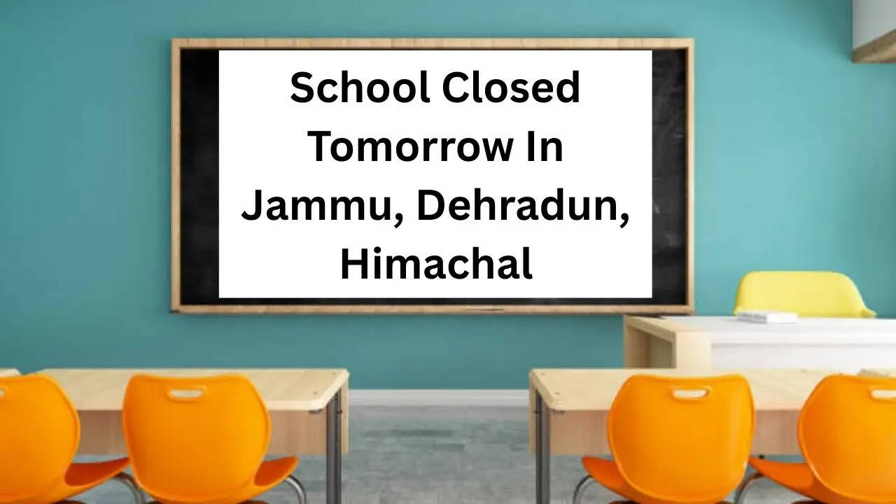School Closed Tomorrow In Jammu, Dehradun, Himachal