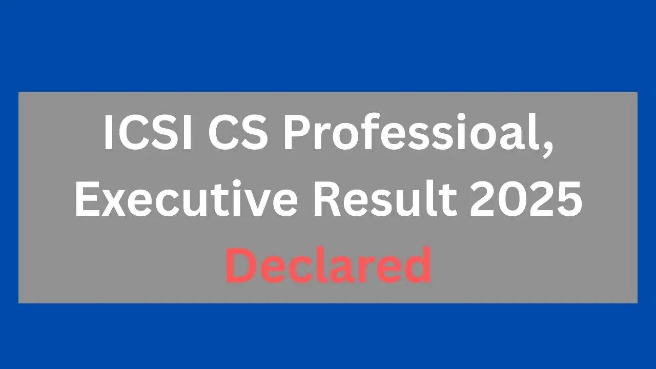 ICSI CS Executive, Professional Result 2025