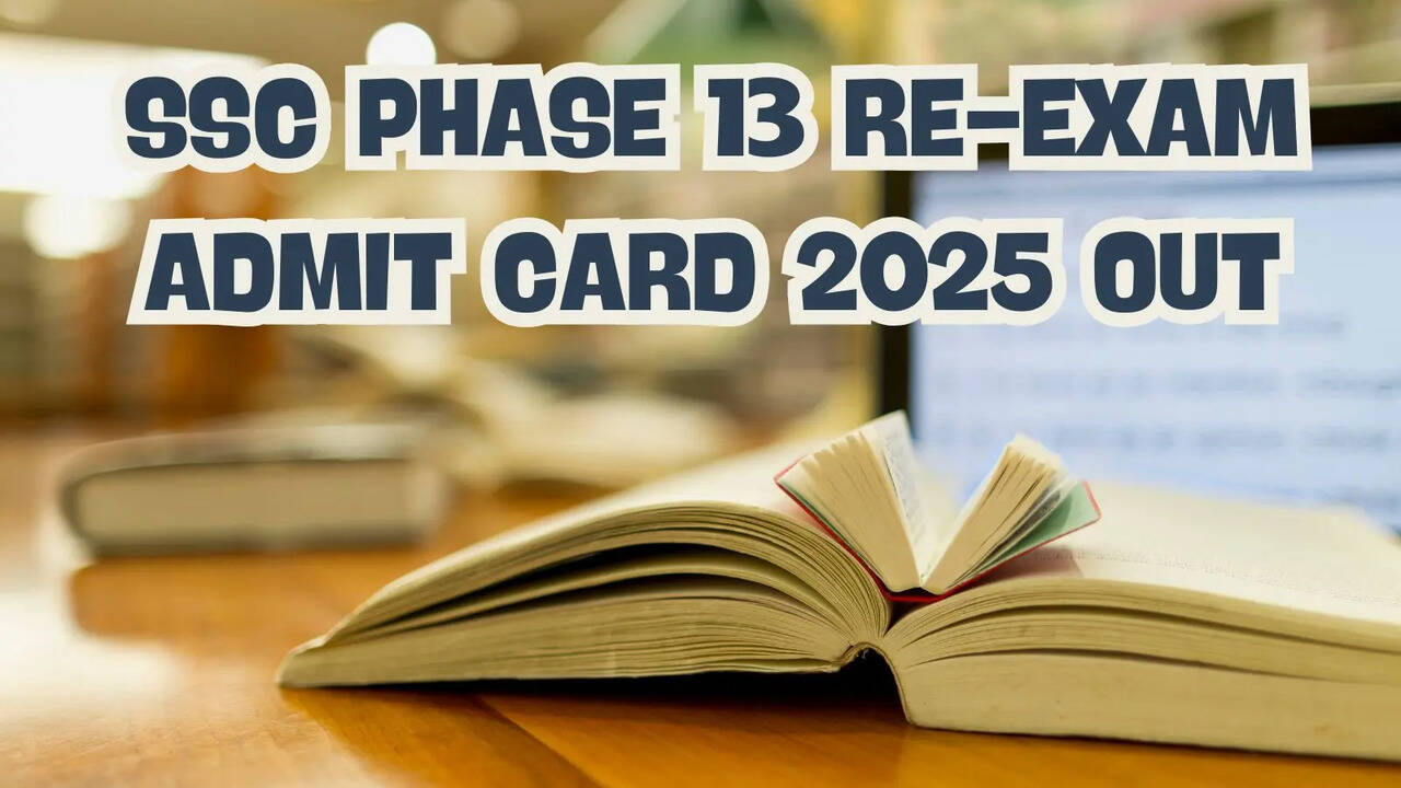 SSC Phase 13 Re-exam Admit Card 2025 out