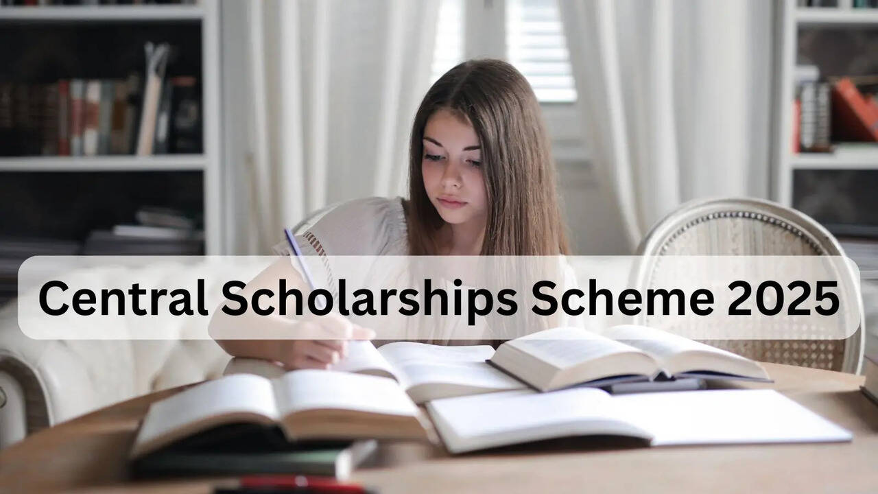 Central Scholarships Scheme 2025