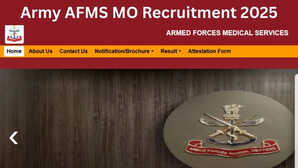 Army AFMS MO Recruitment 2025 आर्मी में मेडिकल ऑफिसर के पदों पर निकली वैकेंसी 13 सितंबर से करें आवेदन