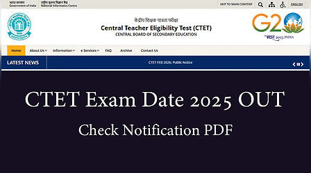 CTET Exam Date 2025: सीटीईटी एग्जाम डेट हुई जारी, ctet.nic.in पर देखें आधिकारिक नोटिस PDF