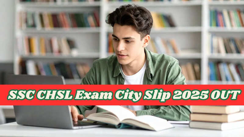 SSC CHSL Exam City Slip 2025 OUT