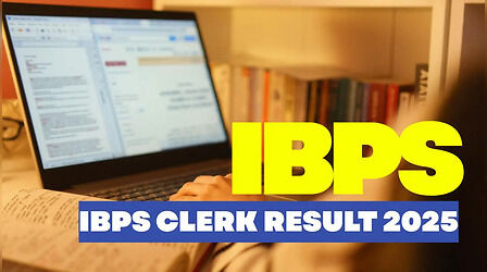 IBPS Clerk Result 2025: कब और कहां से देखें क्लर्क परीक्षा का रिजल्ट, जानें आगे का क्या है स्टेप