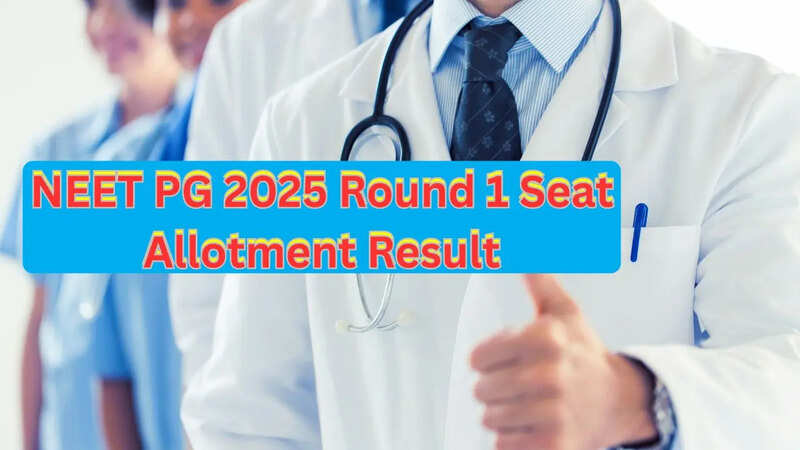NEET PG 2025 Round 1 Seat Allotment Result