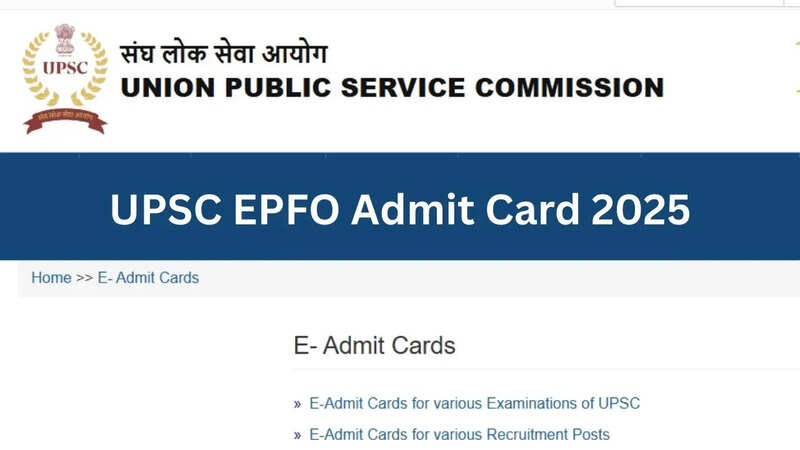 UPSC EPFO Admit Card 2025