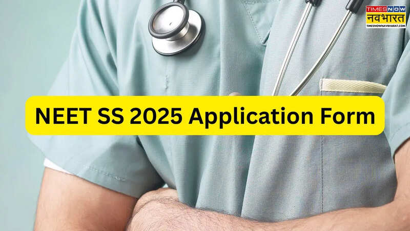 NEET SS 2025 Application Form