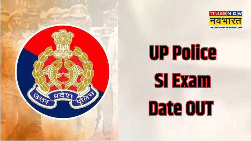 UP Police Si exam Date 2025