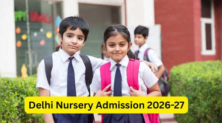 Delhi Nursery Admission 2026-27: आज से शुरू दिल्ली नर्सरी एडमिशन की प्रक्रिया, जानें फॉर्म भरने का सही तरीका