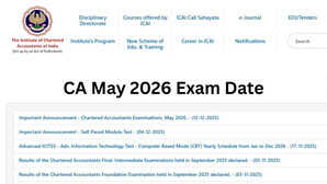 ICAI CA Exam Date May 2026: घोषित हुई सीए फाउंडेशन, इंटरमीडिएट और फाइनल मई 2026 परीक्षा की तारीख, यहां देखें पूरा शेड्यूल
