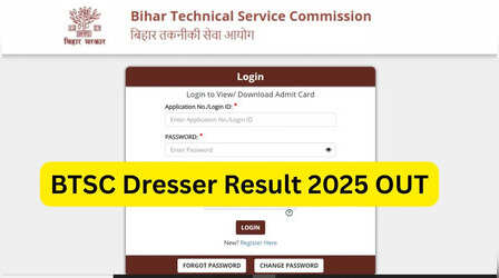 BTSC Dresser Result 2025: जारी हो गया बीटीएससी ड्रेसर भर्ती परीक्षा का परिणाम, इस डायरेक्ट लिंक से करें चेक