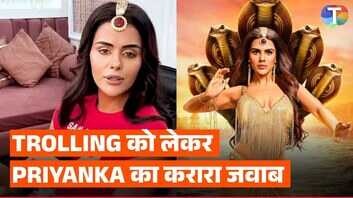 Naagin 7 ट्रोलर्स को प्रियंका चाहर चौधरी का करारा जवाब कहा मैं इस चीज के लिए