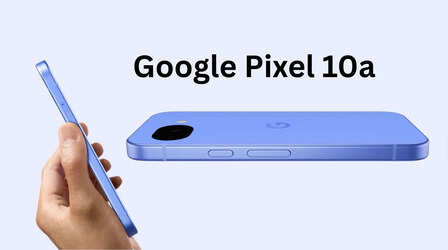 Google Pixel 10a की लॉन्चिंग कंफर्म, प्री-बुकिंग तारीख की भी हुई घोषणा
