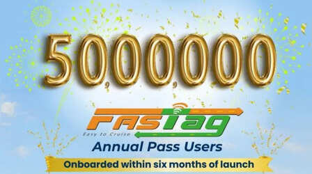सिर्फ 6 महीने में ही 5000000 लोगों ने खरीदा FASTag एनुअल पास