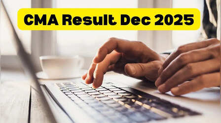 CMA Result Dec 2025 Date Time: ICMAI सीएमए दिसंबर सेशन का रिजल्ट कब होगा जारी, कहां से करें चेक