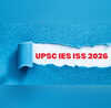 UPSC IES ISS 2026 यूपीएससी ने शुरू किए इंडियन इकोनॉमिक सर्विस इंडियन स्टैटिस्टिकल सर्विस एग्जाम के लिए पंजीकरण