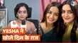 येशा हरसोरा की होती है बहन नेहा से तुलना आखिर क्यूँ हैं एक्ट्रेस सिंगल