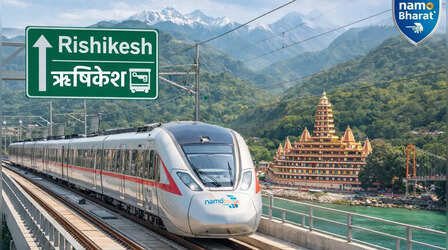 Delhi Dehradun Expressway उद्घाटन के बाद अब Namo Bharat को तीन घंटे में ऋषिकेश तक पहुंचाने की तैयारी!