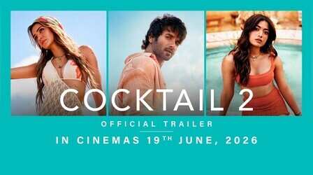 Cocktail 2 Trailer: दोस्ती-प्यार के कन्फ्यूजन का कॉकटेल