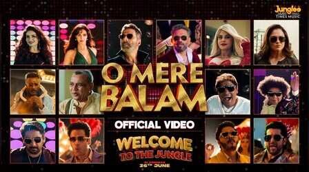O Mere Balam Song: 'वेलकम टू द जंगल' के नए गाने ने मचाया तहलका, देखें वीडियो