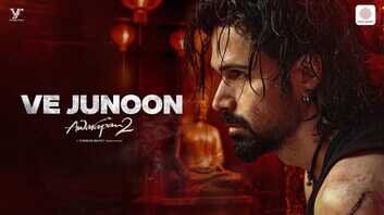 Ve Junoon Song दिल चीरकर रख देगा आवारपन 2 का नया गाना