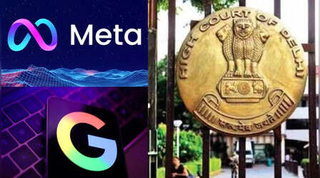 दिल्ली हाई कोर्ट में Google और Meta ने कहा- हर पोस्ट की निगरानी करना संभव नहीं, हम 'सुपर सेंसर' नहीं बन सकते