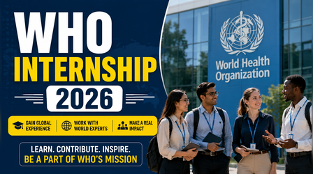 WHO Internship 2026: विश्व स्वास्थ्य संगठन में इंटर्नशिप का सुनहरा मौका, मिलेगी आकर्षक सैलरी और रहने-खाने का खर्च