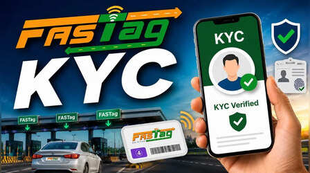 टोल प्लाजा पर नहीं रुकेगी गाड़ी! जानिए FASTag KYC अपडेट करने का सबसे आसान तरीका