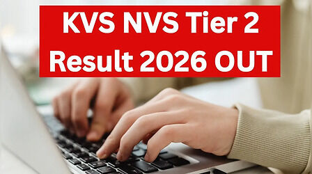 KVS NVS Tier 2 Result 2026: सीबीएसई ने जारी किया केवीएस एनवीएस सेकंड फेस टियर 2 परीक्षा का परिणाम, ऐसे करें चेक