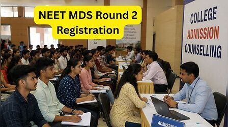 NEET MDS Round 2 के लिए बंद होने वाला है रजिस्ट्रेशन, फटाफट इस लिंक से करें आवेदन