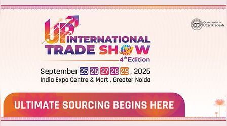 UP International Trade Show 2026: 600 से ज्यादा विदेशी खरीदार होंगे शामिल, 25 सितंबर से ग्रेटर नोएडा में भव्य आयोजन