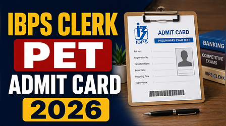 IBPS Clerk PET Admit Card 2026: आईबीपीएस क्लर्क पीईटी परीक्षा के एडमिट कार्ड आधिकारिक वेबसाइट पर जारी, आसान स्टेप में करें डाउनलोड