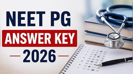 NEET PG Answer Key 2026: नीट पीजी आंसर-की और स्कोरकार्ड कैसे करें डाउनलोड, यहां देखें काउंसलिंग डिटेल्स