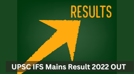 UPSC IFS Mains Result 2022 : एक्टिव हुआ यूपीएससी भारतीय वन सेवा (मुख्य) परीक्षा 2022 का परिणाम लिंक, यहां से करें चेक