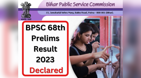 BPSC 68th Prelims Result 2023: घोषित हुए BPSC 68 प्रीलिम्स रिजल्ट व Cutoff , इस लिंक से करें चेक