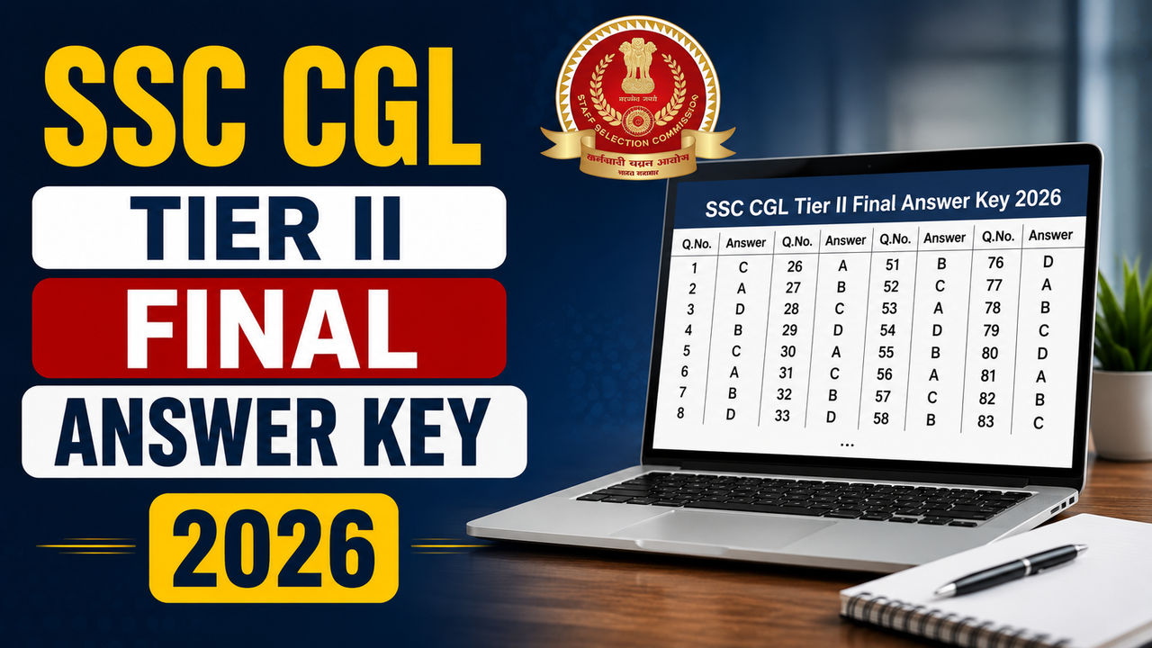 SSC CGL Tier II Final Answer Key 2026: एसएससी ने जारी की सीजीएल टियर 2 परीक्षा की फाइनल आंसर की, ssc.gov.in से करें डाउनलोड